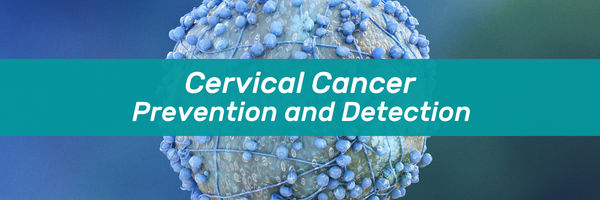 What you need to know about Cervical Cancer and HPV